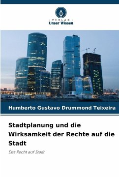 Cover Stadtplanung und die Wirksamkeit der Rechte auf die Stadt