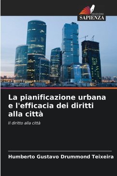 Cover La pianificazione urbana e l'efficacia dei diritti alla città