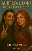 Aurelya & Loki The Erasure Prophecy Aurelya & Loki The Erasure Prophecy