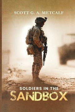 Soldiers In The Sandbox - G. A. Metcalf, Scott