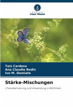 Stärke-Mischungen - Cardoso, Taís;Bedin, Ana Claudia;M. Demiate, Ivo