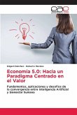 Economía 5.0: Hacia un Paradigma Centrado en el Valor