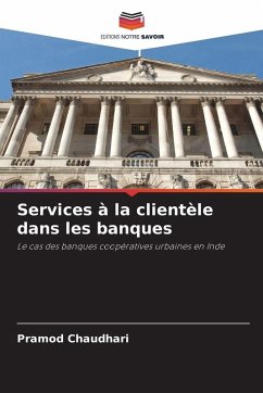 Services à la clientèle dans les banques - Chaudhari, Pramod