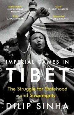 Imperial Games in Tibet - Sinha, Dilip Imperial Games in Tibet - Sinha, Dilip