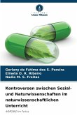Kontroversen zwischen Sozial- und Naturwissenschaften im naturwissenschaftlichen Unterricht