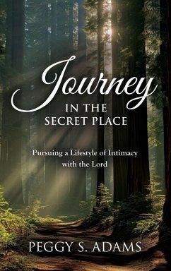 Journey in the Secret Place - Adams, Peggy