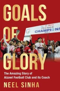 Goals of Glory - Sinha, Neel