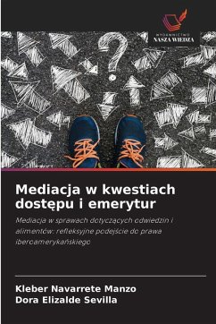 Mediacja w kwestiach dost¿pu i emerytur - Navarrete Manzo, Kleber;Elizalde Sevilla, Dora