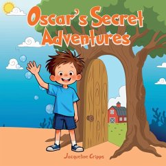Oscar's Secret Adventures - Cripps, Jacqueline
