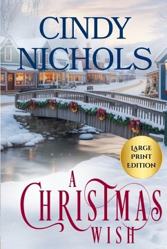 A Christmas Wish Large Print Edition - Nichols, Cindy A Christmas Wish Large Print Edition - Nichols, Cindy