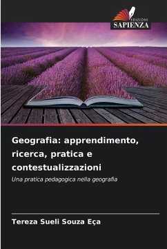 Geografia: apprendimento, ricerca, pratica e contestualizzazioni - Souza Eça, Tereza Sueli