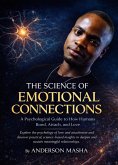 The Science of Emotional Connections A Psychological Guide to How Humans Bond, Attach, and Love (eBook, ePUB)