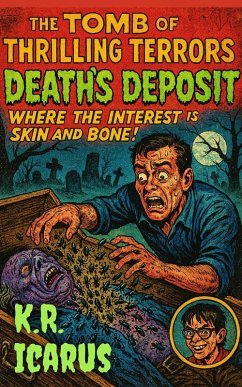 Cover Death's Deposit: Where the Interest is Skin and Bone! (The Tomb of Thrilling Terrors, #7) (eBook, ePUB)