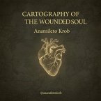 Cartography of the wounded soul (eBook, ePUB)