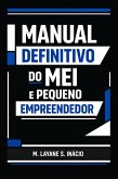 Manual Definitivo do MEI e Pequeno Empreendedor (eBook, ePUB)