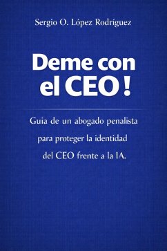 Deme con el CEO! (eBook, ePUB) - Rodríguez, Sergio Orlando López