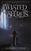 Twisted Secrets (Knights of the Twisted Tree, #3) (eBook, ePUB)