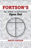 Fortson's Signs, Symbols, and Secret Societies: Opus Dei (eBook, ePUB)