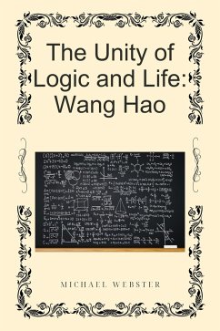 Cover The Unity of Logic and Life: Wang Hao (eBook, ePUB)