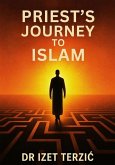 Priest's Journey to Islam (eBook, ePUB)