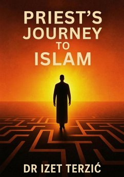 Priest's Journey to Islam (eBook, ePUB) - Terzic, Izet