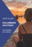 Kolumbien Hautnah (eBook, ePUB)