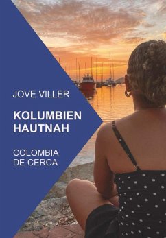 Kolumbien Hautnah (eBook, ePUB) - Viller, Jove