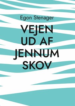 Vejen ud af Jennum Skov (eBook, ePUB) - Stenager, Egon
