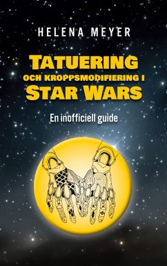 Tatuering och kroppsmodifiering i Star Wars (eBook, ePUB) - Meyer, Helena