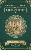 The Complete Works - Edith Wharton (eBook, ePUB)