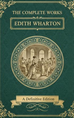 The Complete Works - Edith Wharton (eBook, ePUB) - Wharton, Edith