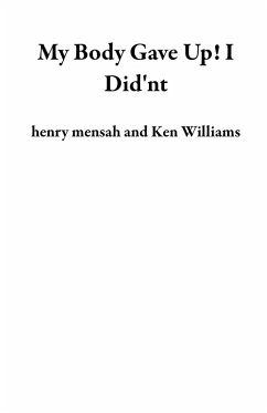 Cover My Body Gave Up! I Did'nt (eBook, ePUB)