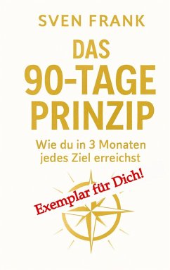 Das 90-Tage Prinzip