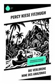 Die verlorene Mine des Amazonas