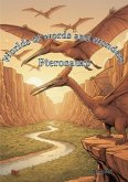 Worlds of words and wonders: Pterosaurs