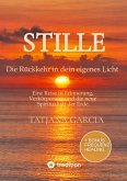 Stille - Die Rückkehr in dein eigenes Licht