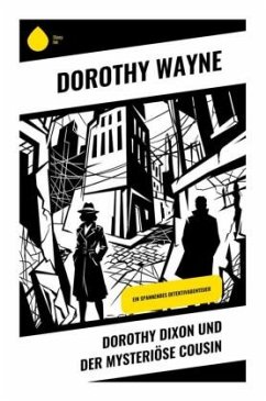 Dorothy Dixon und der mysteriöse Cousin - Wayne, Dorothy