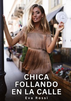 Chica follando en la Calle - Rossi, Eva
