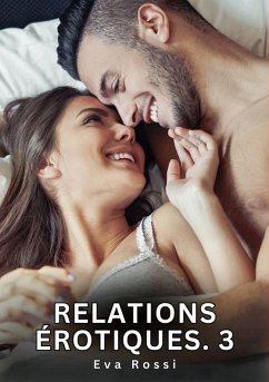 Relations érotiques. 3 - Rossi, Eva