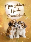 Mein goldenes Hunde Freundebuch
