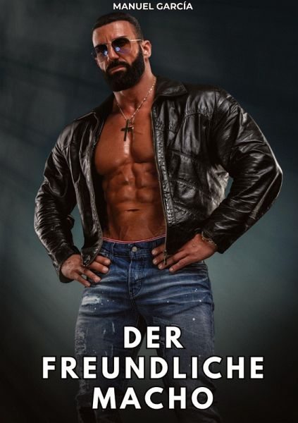 Der freundliche Macho Der freundliche Macho
