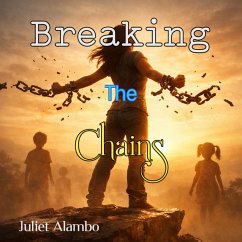 Breaking The Chains (eBook, ePUB) - Alambo, Juliet