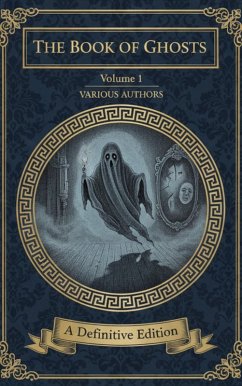 The Book of Ghosts (Volume 1) (eBook, ePUB) - Authors, Various