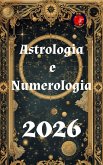 Astrologia e Numerologia 2026 (eBook, ePUB)