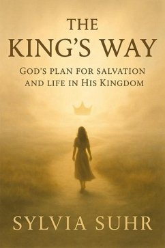 Cover The King's Way. God's Plan For Salvation (eBook, ePUB)