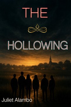 The Hollowing (eBook, ePUB) - Alambo, Juliet The Hollowing (eBook, ePUB) - Alambo, Juliet