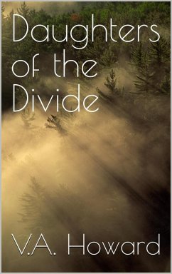 Daughters of the Divide (eBook, ePUB) - Howard, V. A.