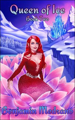 Queen of Ice (Through the Fire, #2) (eBook, ePUB) - Medrano, Benjamin