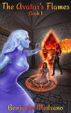 The Avatar's Flames (Through the Fire, #1) (eBook, ePUB)