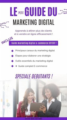 Le petit guide du marketing digital (eBook, ePUB) - Men, Steven